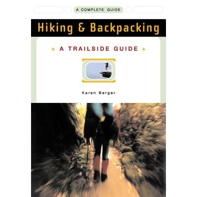 预订 A Trailside Guide: Hiking & Backpacking: A Complete Guide 步道指南：徒步旅行和背包旅行: 9780393313345