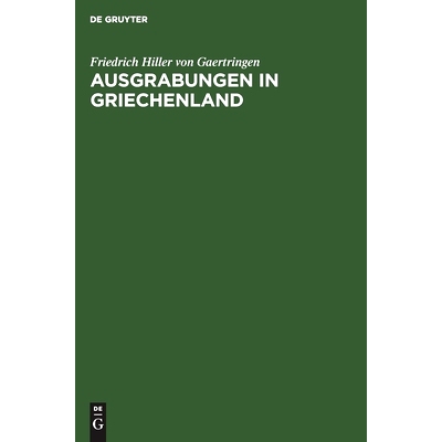 预订 Ausgrabungen in Griechenland: Vortrag gehalten am 12. November 1900 in der Aula der Universität Rostock zum besten