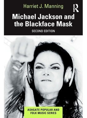 预订 Michael Jackson and the Blackface Mask 迈克尔杰克逊与黑脸面具 第2版: 9781032508535