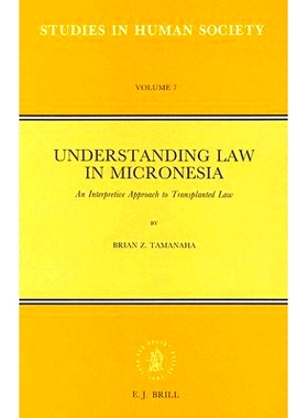 预订 Understanding Law in Micronesia: An Interpretive Approach to Transplanted Law 了解密克罗尼西亚的法律：移植法的解释