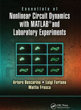 【预订】Essentials of Nonlinear Circuit Dynamics with MATLAB® and Laborator 9780367782221