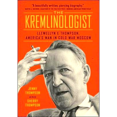 Llewellyn E Thompson, America’s Man in