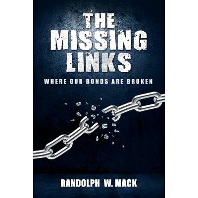 预订 The Missing Links: - Where Our Bonds Are Broken: 9781733729925