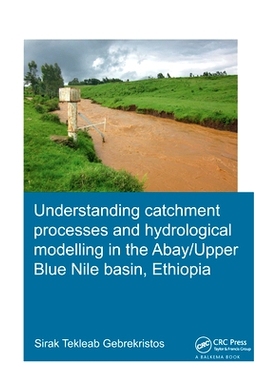 预订 Understanding Catchment Processes and Hydrological Modelling in the Abay/Upper Blue Nile Basin, Ethiopia: 978113837