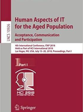 【预售】Human Aspects of IT for the Aged Population. Acceptance, Communication and Participation