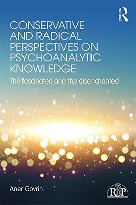 【预订】Conservative and Radical Perspectives on Psychoanalytic Knowledge