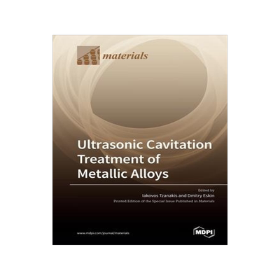 [预订]Ultrasonic Cavitation Treatment of Metallic Alloys 9783039281961