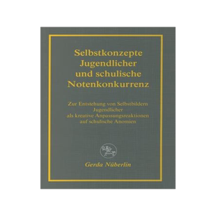 预订 Selbstkonzepte Jugendlicher und schulische Notenkonkurrenz