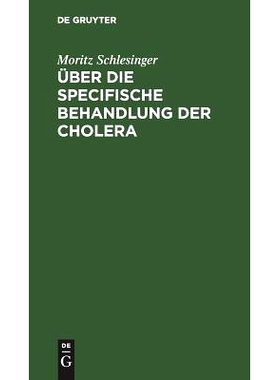 预订 Über die specifische Behandlung der Cholera: Eine auf die Natur der Krankheit gegründete und in der Erfahrung sic