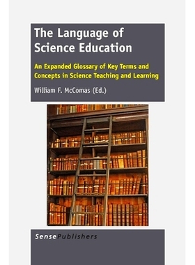 预订 The Language of Science Education: An Expanded Glossary of Key Terms and Concepts in Science Teaching and Learning