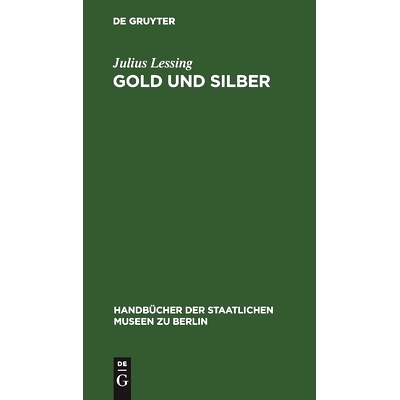 预订 Gold und Silber: Kunstgewerbe-Museum: 9783112377475