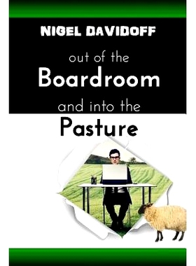 预订 Out of the Boardroom and Into the Pasture: A Little Lesson About Leading with Love: 9781544271347