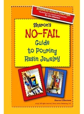 预订 Sharon’s *-FAIL Guide to Pouring Resin Jewelry: 9781483966281