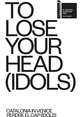 【预订】To lose your head (idols) = [Perdre el cap (ídols)] 9788494423444