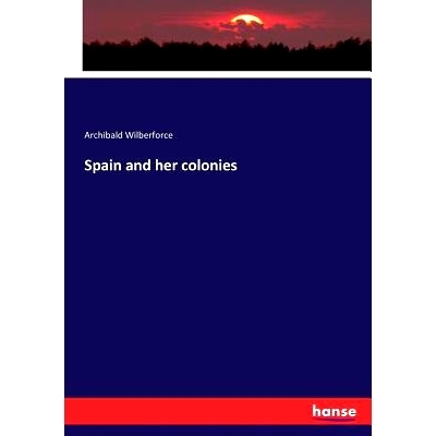 预订 Spain and her colonies: 9783337150679
