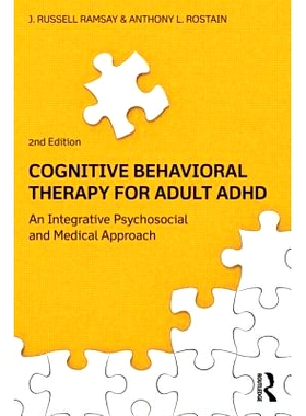 Cognitive Behavioral Therapy for Adult ADHD: An Integrative Psychosocial and Medical Approach 认知行为治疗成人多动症: 9