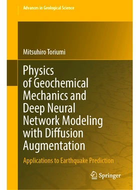 预订 Physics of Geochemical Mechanics and Deep Neural Network Modeling with Diffusion Augmentation: Applications to Eart
