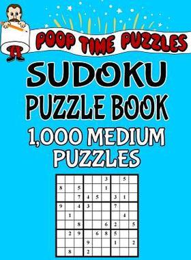 [预订]Poop Time Puzzles Sudoku Puzzle Book, 1,000 Medium Puzzles: Work Them Out With a Pencil, You’ll Fe 9781542364188