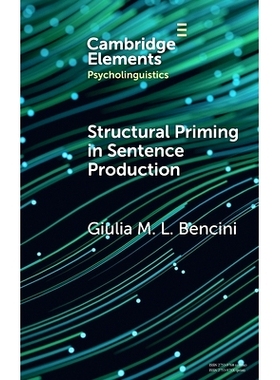 预订 Structural Priming in Sentence Production 造句中的结构性启动: 9781009478618