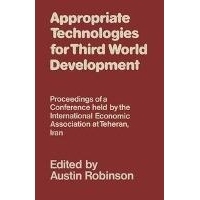 预订 Appropriate Technologies for Third World Development: Proceedings of a Conference Held by the International Economi
