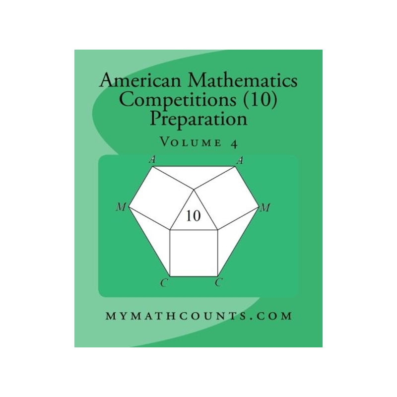 英文原版 美国数学竞赛 (AMC 10) 备考4 American Mathematics Competitions (AMC 10) Preparation (Volume 4)