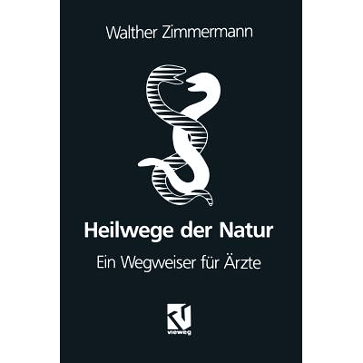预订 Heilwege der Natur: Ein Wegweiser für Ärzte: 9783663019411
