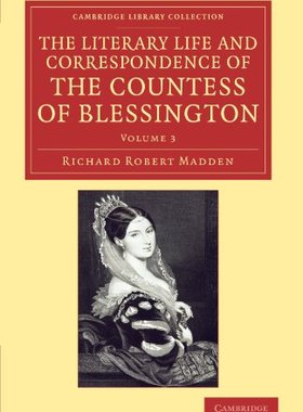 【预订】The Literary Life and Correspondence of the Countess of Blessington