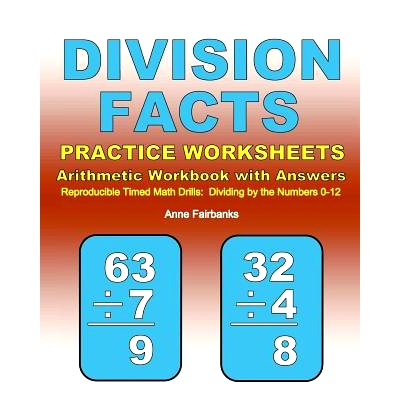 预订 Division Facts Practice Worksheets Arithmetic Workbook with Answers: Reproducible Timed Math Drills: Dividing by th