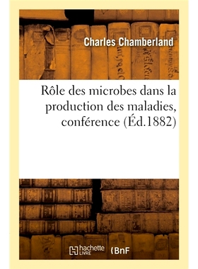 预订 Rôle des microbes dans la production des maladies, conférence 微生物在疾病产生中的作用，会议: 9782019653149