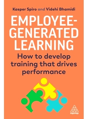 预订 Employee-Generated Learning: How to Develop Training That Drives Performance