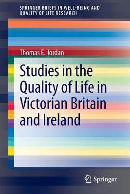 预订 Studies in the Quality of Life in Victorian Britain and Ireland