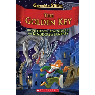 预订 Geronimo Stilton and the Kingdom of Fantasy #15: The Golden Key 老鼠记者与幻想王国15：金钥匙: 9781338848007