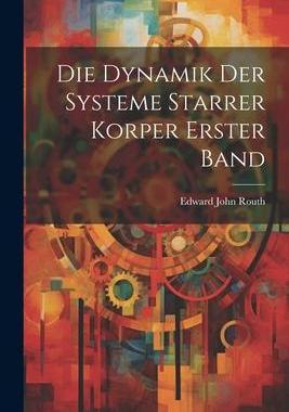 [预订]Die Dynamik Der Systeme Starrer Korper Erster Band 9781022166493