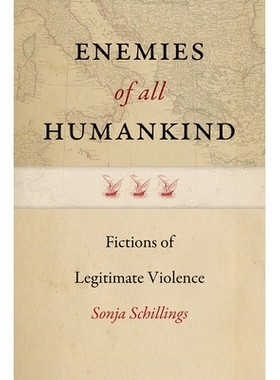 预订 Enemies of All Humankind: Fictions of Legitimate Violence 所有人类的敌人：英美现代性中合法暴力的叙事建构: 978151260