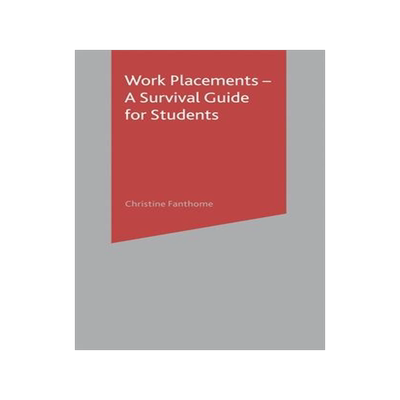 [预订]Work Placements - A Survival Guide for Students 9781403934345