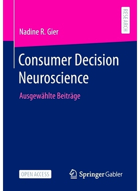 预订 Consumer Decision Neuroscience: Ausgewählte Beiträge: 9783658382056
