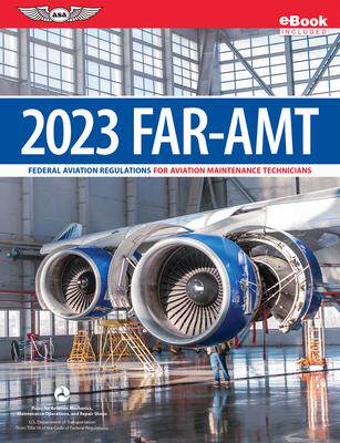 [预订]Far-Amt 2023: Federal Aviation Regulations for Aviation Maintenance Technicians (Ebundle) 9781644252208