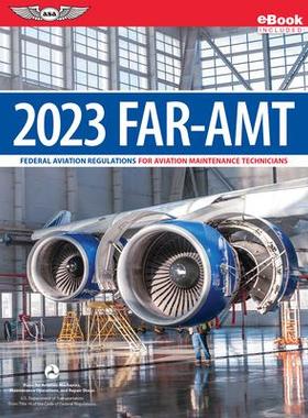 [预订]Far-Amt 2023: Federal Aviation Regulations for Aviation Maintenance Technicians (Ebundle) 9781644252208