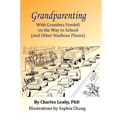预订 Grandparenting: With Grandma Fendell on the Way to School (and Other Studious Places): 9781737823780