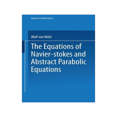 [预订]The Equations of Navier-Stokes and Abstract Parabolic Equations