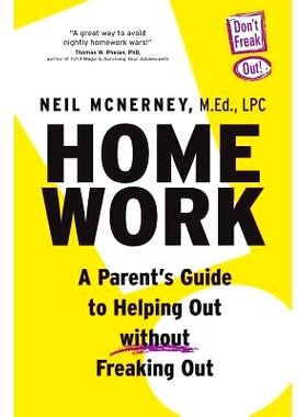 预订 Homework - A Parent’s Guide to Helping Out Without Freaking Out!: 9780983990062