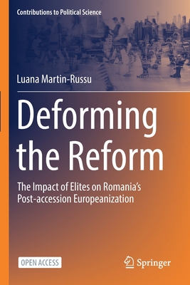 【预订】Deforming the Reform: The Impact of Elites on Romania’s Post-Acces 9783031110832