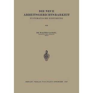 Die Einführung Neue Systematische 9783642940088 Arbeitsgerichtsbarkeit 预订