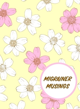 预订 Migrainer Musings: Headache Log Book Chronic Pain Record Triggers Symptom Management