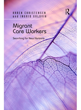 预订 Migrant Care Workers: Searching for New Horizons 外来护理人员：寻找新的视野: 9780367669263