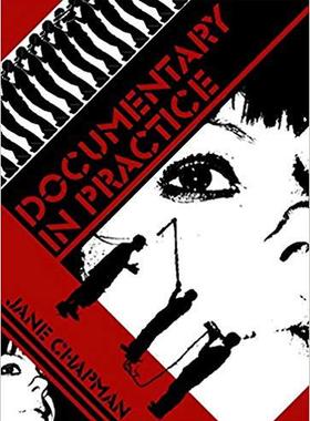 【预售】Documentary in Practice - Filmmaker and Production Choices