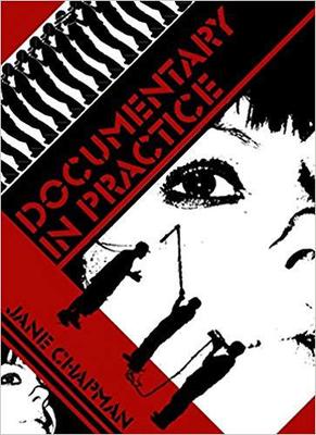 【预售】Documentary in Practice - Filmmaker and Production Choices