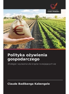 预订 Polityka ozywienia gospodarczego: Strategie i wyzwania dla krajów rozwijajacych sie. DE: 9786209274084