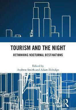 [预订]Tourism and the Night: Rethinking Nocturnal Destinations 9780367695170