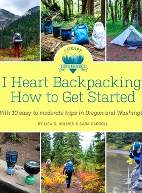 预订 I Heart Backpacking: How to Get Started: 9780991538256
